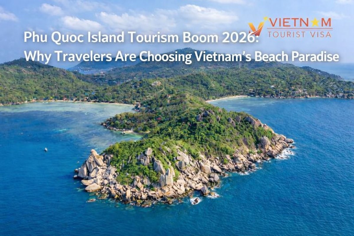 Phu Quoc Island Tourism Boom 2026: Why Travelers Are Choosing Vietnam’s Beach Paradise